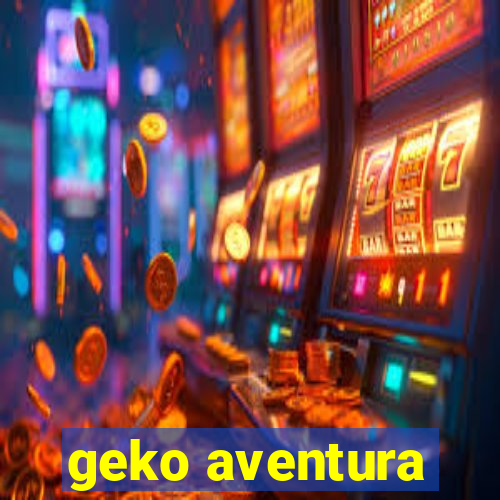 geko aventura