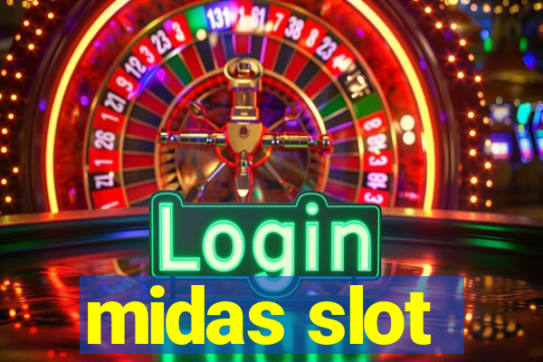 midas slot