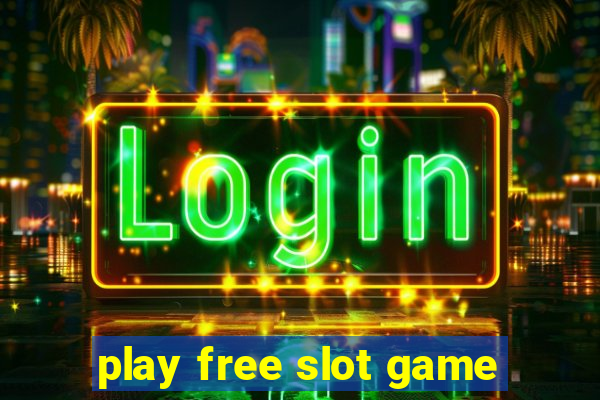 play free slot game