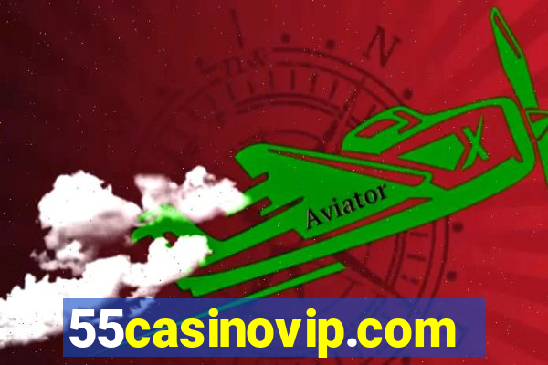 55casinovip.com