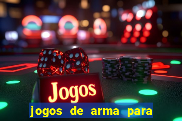 jogos de arma para pc fraco