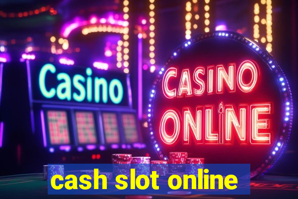 cash slot online