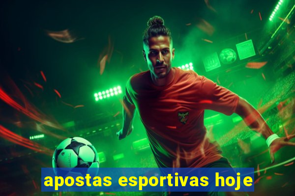 apostas esportivas hoje