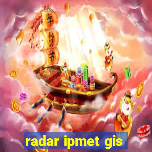 radar ipmet gis