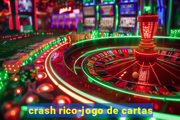 crash rico-jogo de cartas