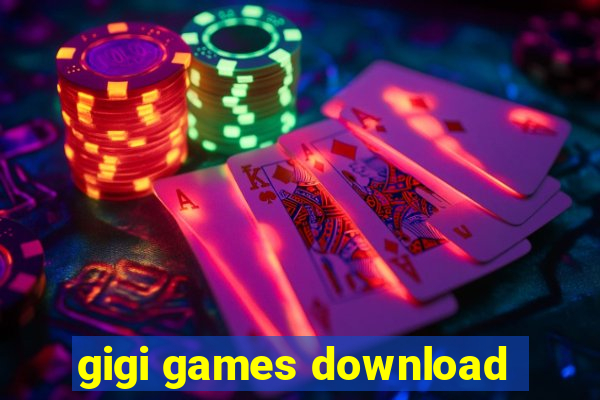 gigi games download