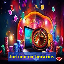 fortune ox horarios