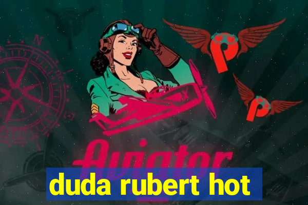 duda rubert hot