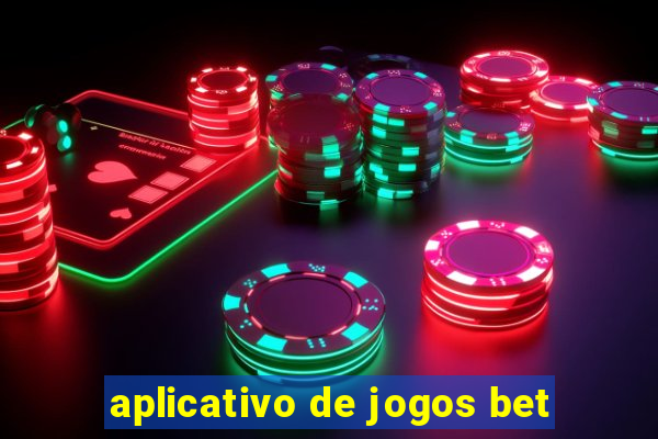 aplicativo de jogos bet