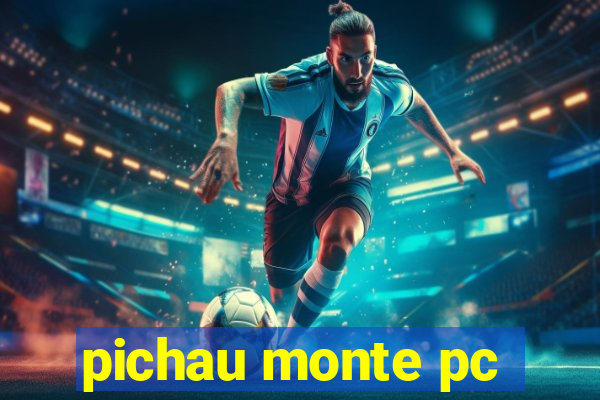 pichau monte pc