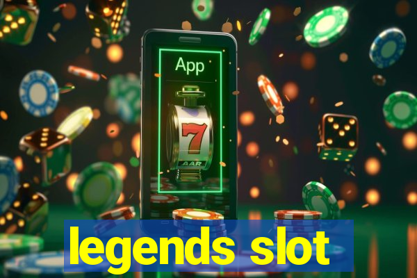 legends slot