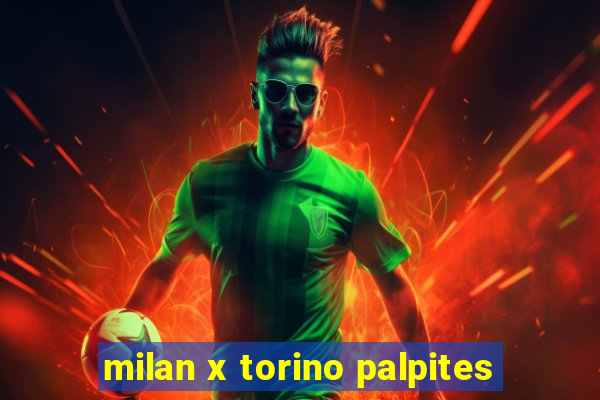 milan x torino palpites