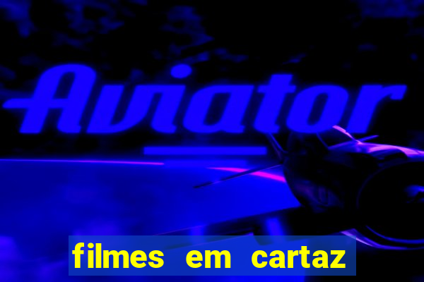 filmes em cartaz cine santa clara