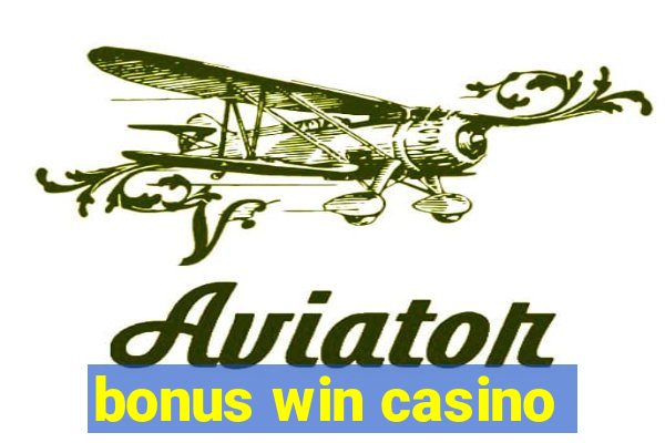 bonus win casino