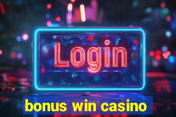 bonus win casino