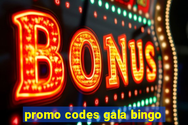 promo codes gala bingo