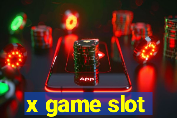 x game slot