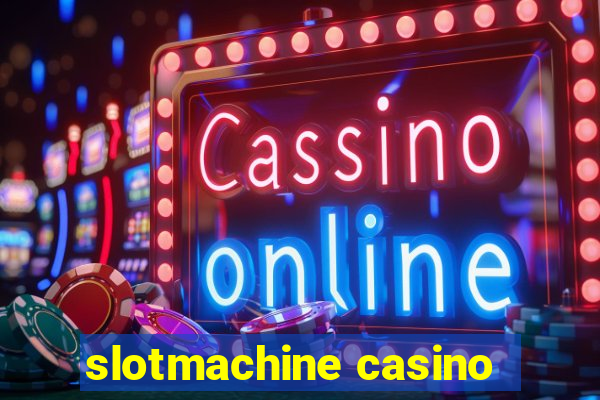 slotmachine casino