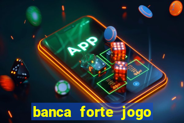 banca forte jogo do bicho app