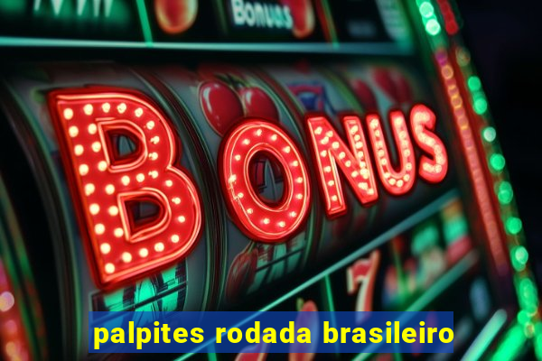 palpites rodada brasileiro