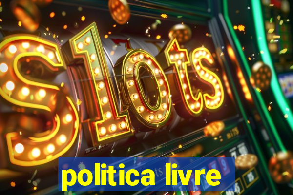 politica livre