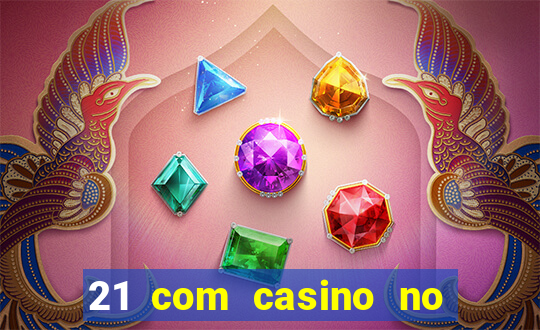 21 com casino no deposit bonus