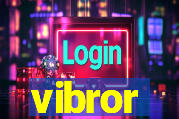 vibror