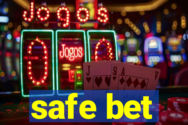 safe bet