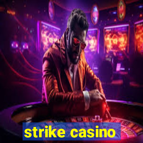 strike casino