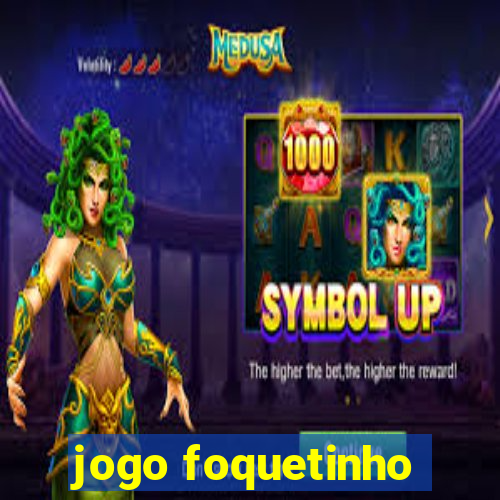 jogo foquetinho