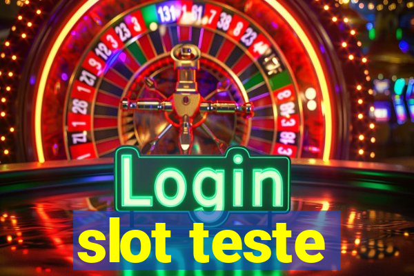 slot teste