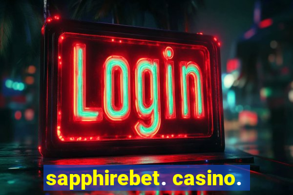 sapphirebet. casino.