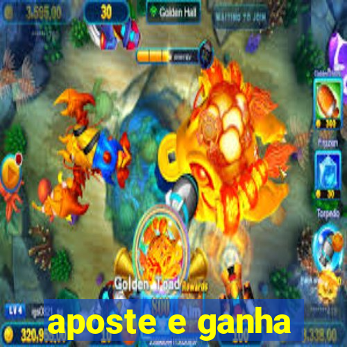 aposte e ganha