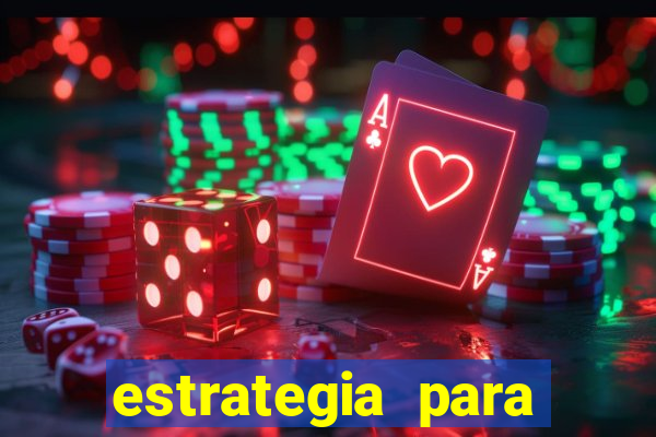 estrategia para jogar roleta