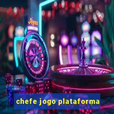 chefe jogo plataforma