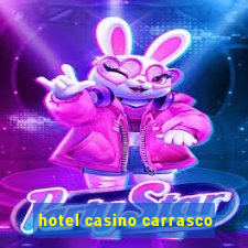 hotel casino carrasco