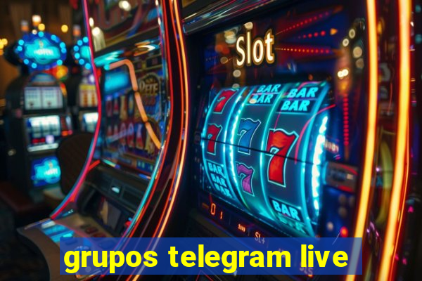 grupos telegram live