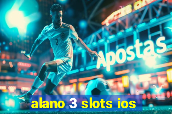 alano 3 slots ios