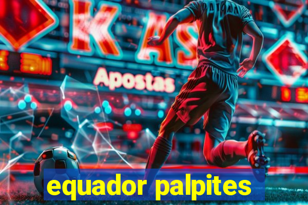 equador palpites