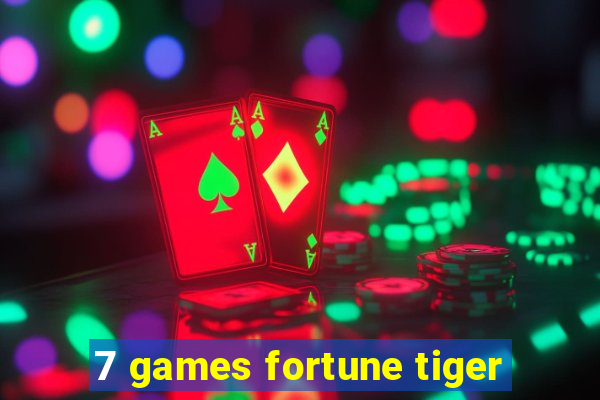 7 games fortune tiger