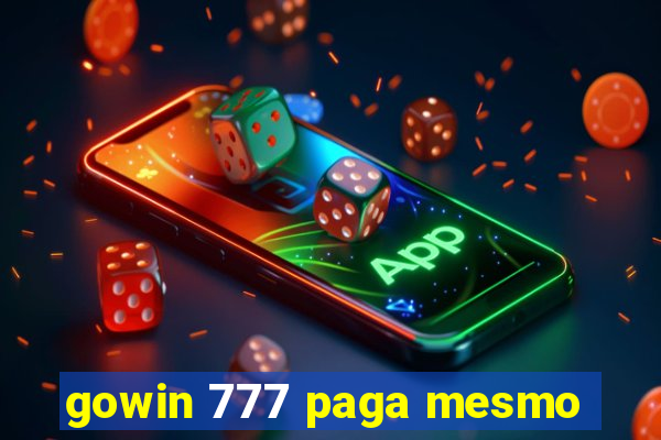 gowin 777 paga mesmo