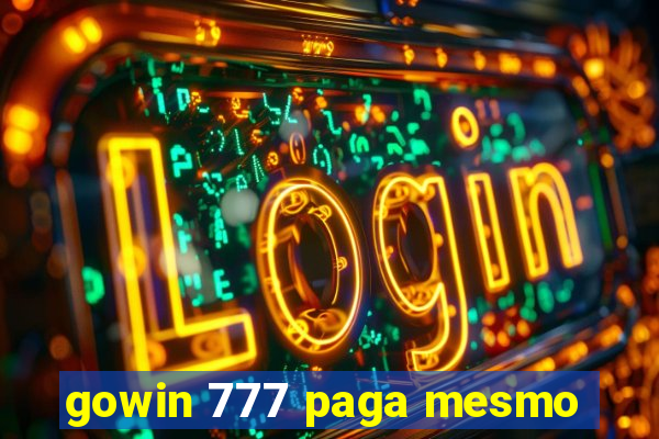 gowin 777 paga mesmo