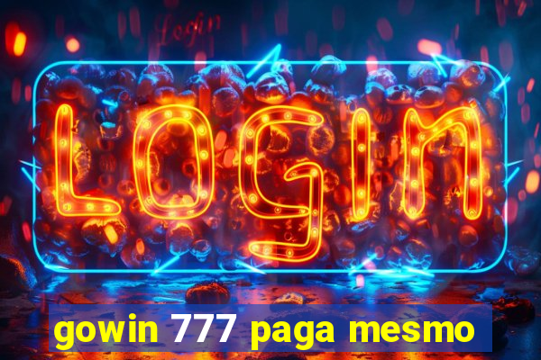 gowin 777 paga mesmo