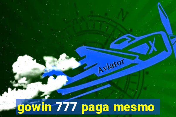 gowin 777 paga mesmo