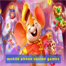 mobile phone casino games