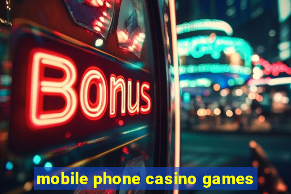 mobile phone casino games