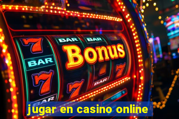 jugar en casino online