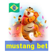 mustang bet