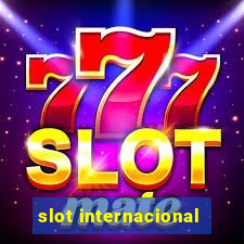 slot internacional