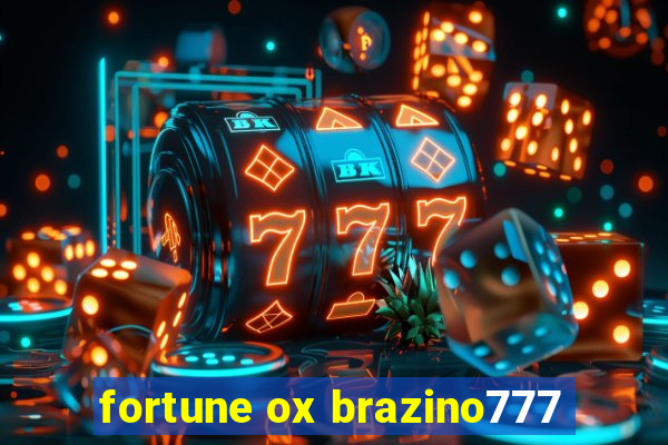 fortune ox brazino777